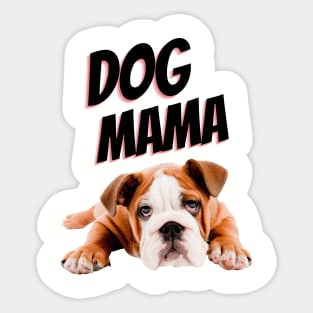 Dog mama Sticker